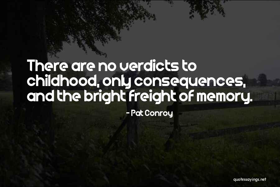 There Are No Memory Quotes By Pat Conroy There Are No Memory Quotes By Pat Conroy