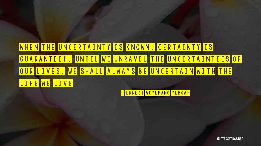 There Are No Right Answers Quotes By Ernest Agyemang Yeboah There Are No Right Answers Quotes By Ernest Agyemang Yeboah