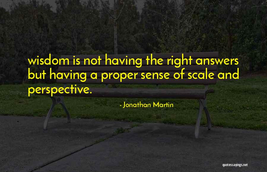 There Are No Right Answers Quotes By Jonathan Martin There Are No Right Answers Quotes By Jonathan Martin