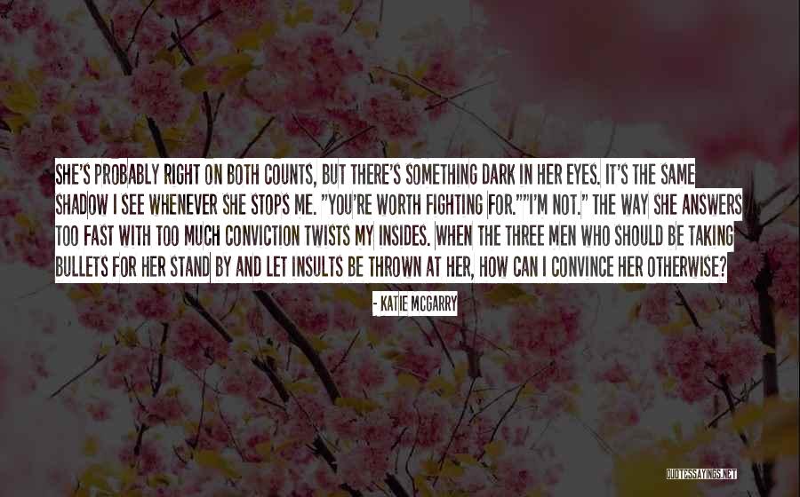 There Are No Right Answers Quotes By Katie McGarry There Are No Right Answers Quotes By Katie McGarry