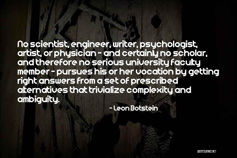 There Are No Right Answers Quotes By Leon Botstein There Are No Right Answers Quotes By Leon Botstein