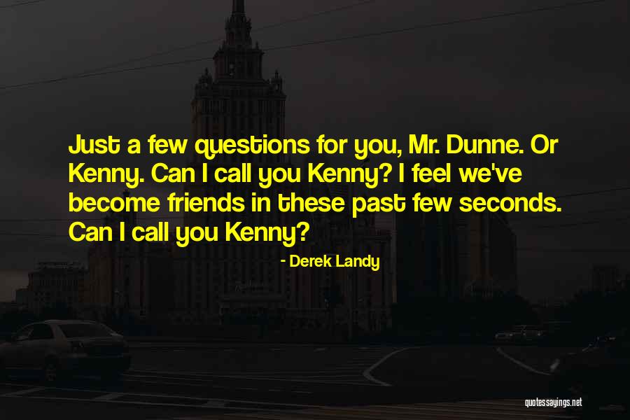 There Are No Silly Questions Quotes By Derek Landy There Are No Silly Questions Quotes By Derek Landy