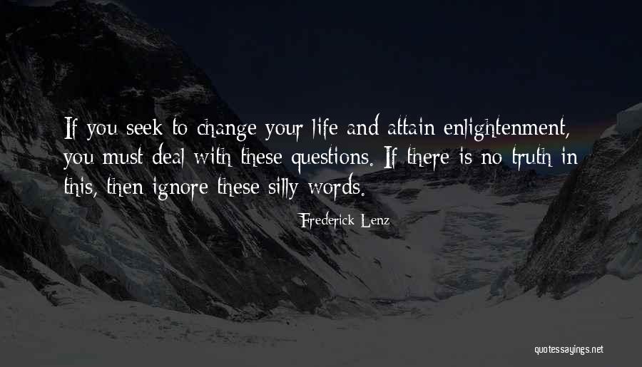 There Are No Silly Questions Quotes By Frederick Lenz There Are No Silly Questions Quotes By Frederick Lenz