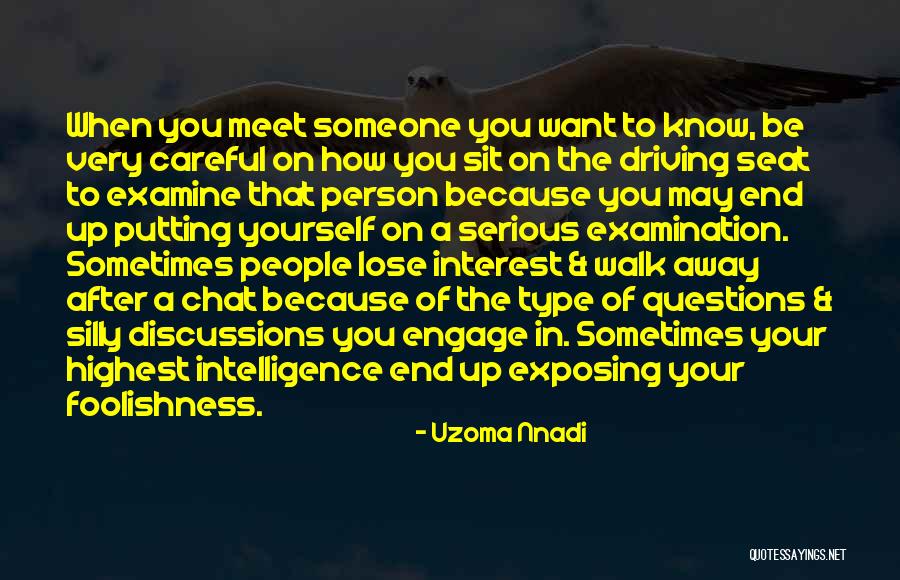 There Are No Silly Questions Quotes By Uzoma Nnadi There Are No Silly Questions Quotes By Uzoma Nnadi