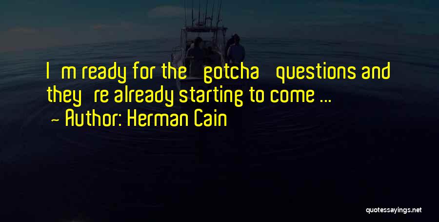 There Are No Stupid Questions Quotes By Herman Cain