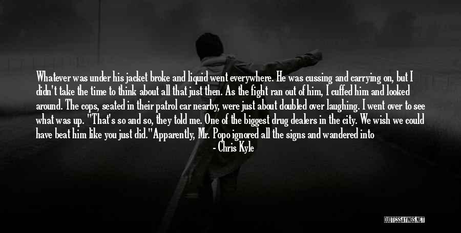 There Are Signs Everywhere Quotes By Chris Kyle There Are Signs Everywhere Quotes By Chris Kyle
