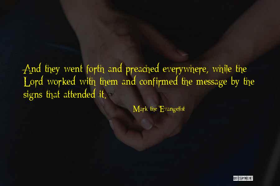 There Are Signs Everywhere Quotes By Mark The Evangelist There Are Signs Everywhere Quotes By Mark The Evangelist