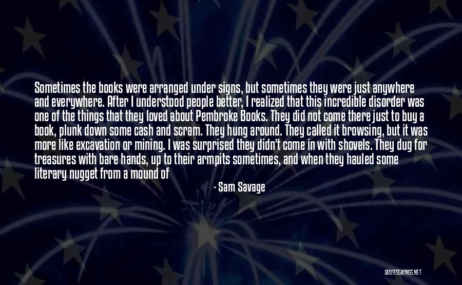There Are Signs Everywhere Quotes By Sam Savage There Are Signs Everywhere Quotes By Sam Savage