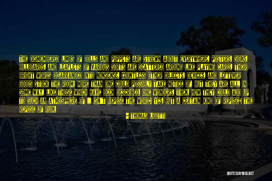 There Are Signs Everywhere Quotes By Thomas Ligotti There Are Signs Everywhere Quotes By Thomas Ligotti