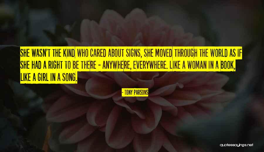 There Are Signs Everywhere Quotes By Tony Parsons There Are Signs Everywhere Quotes By Tony Parsons