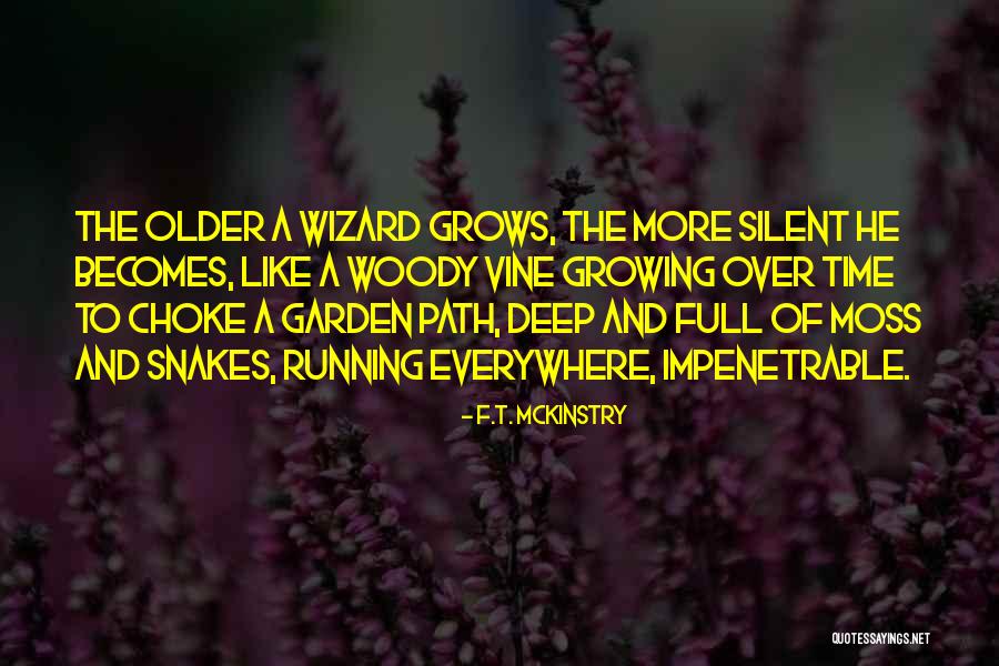 There Are Snakes Everywhere Quotes By F.T. McKinstry There Are Snakes Everywhere Quotes By F.T. McKinstry