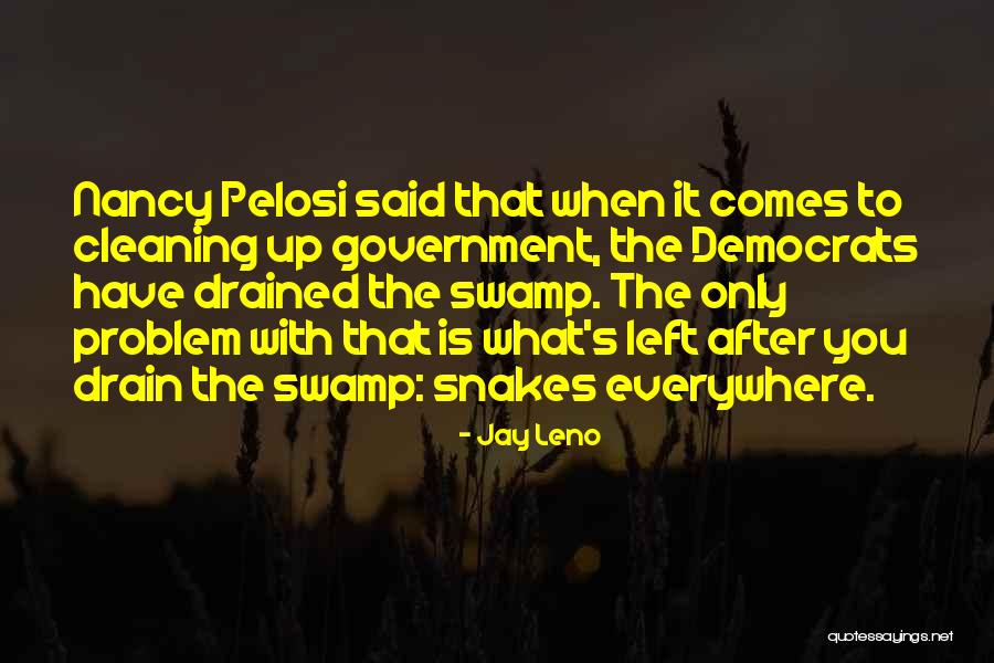 There Are Snakes Everywhere Quotes By Jay Leno There Are Snakes Everywhere Quotes By Jay Leno
