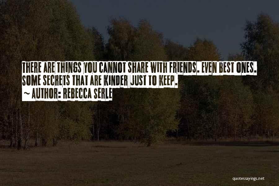 There Are Some Friends Quotes By Rebecca Serle