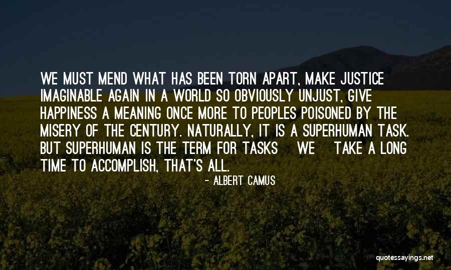 There Are Some Things Time Cannot Mend Quotes By Albert Camus There Are Some Things Time Cannot Mend Quotes By Albert Camus