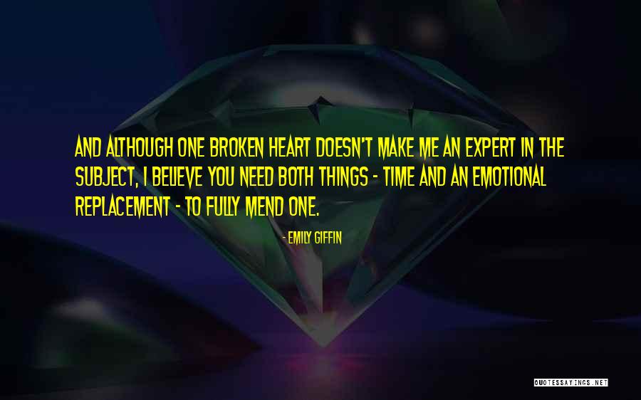 There Are Some Things Time Cannot Mend Quotes By Emily Giffin There Are Some Things Time Cannot Mend Quotes By Emily Giffin