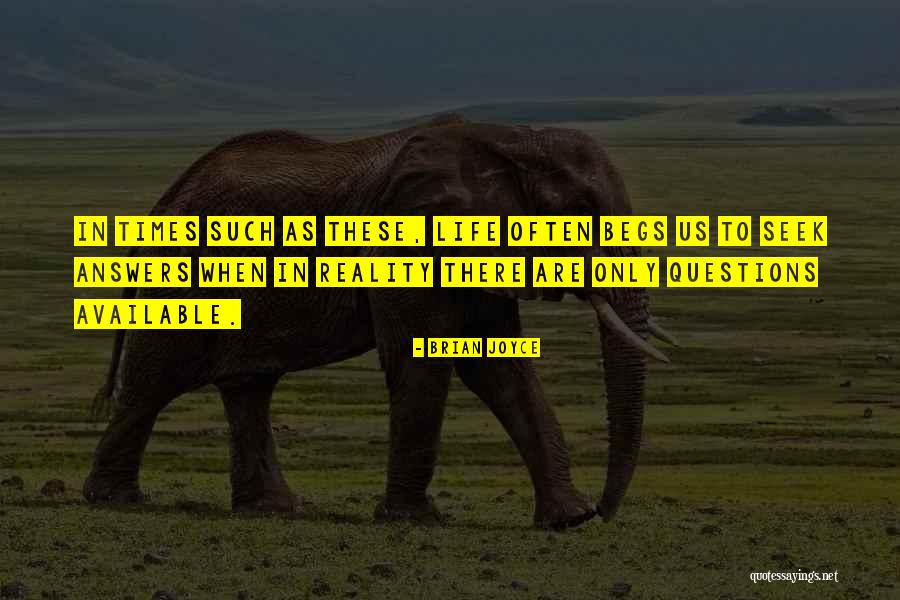 There Are Times In Life Quotes By Brian Joyce