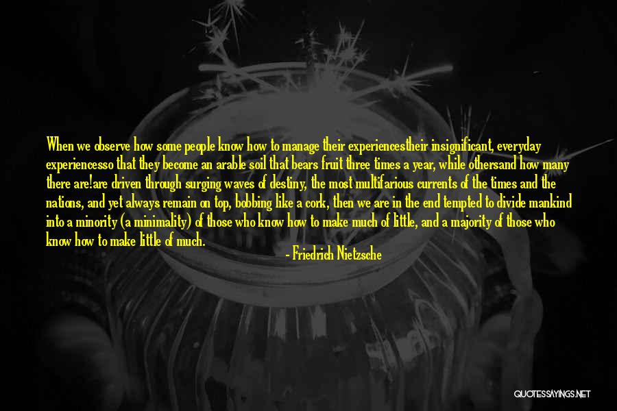 There Are Times In Life Quotes By Friedrich Nietzsche There Are Times In Life Quotes By Friedrich Nietzsche