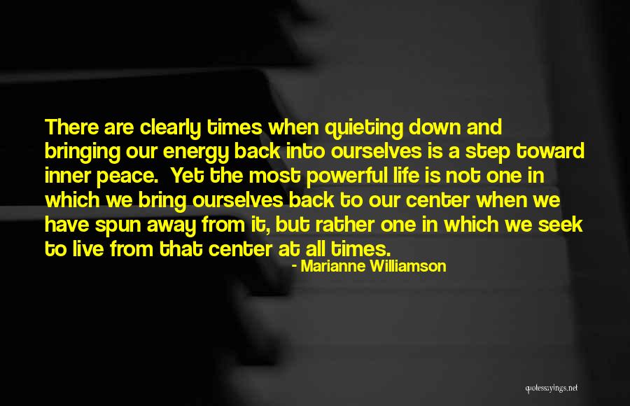 There Are Times In Life Quotes By Marianne Williamson There Are Times In Life Quotes By Marianne Williamson