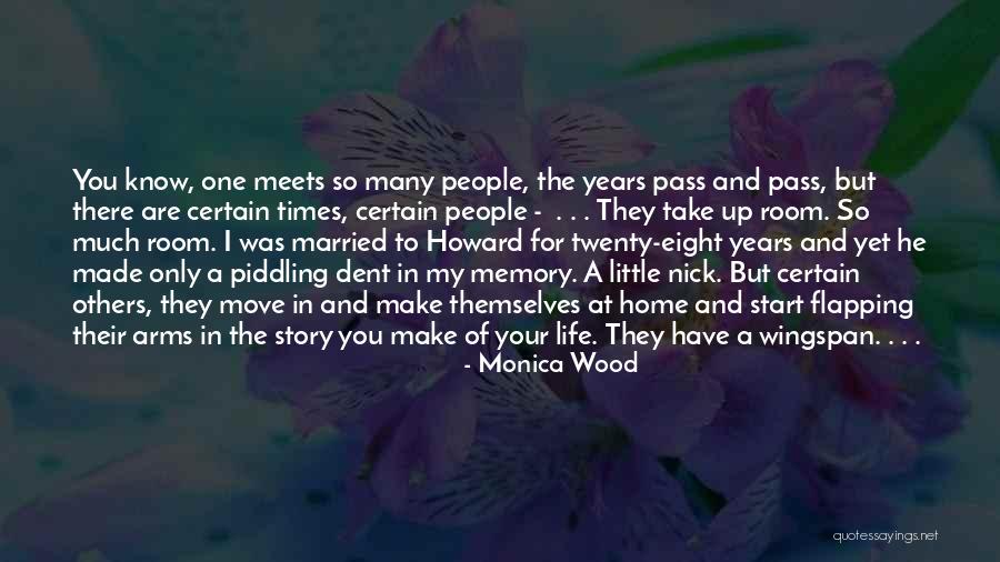 There Are Times In Life Quotes By Monica Wood There Are Times In Life Quotes By Monica Wood