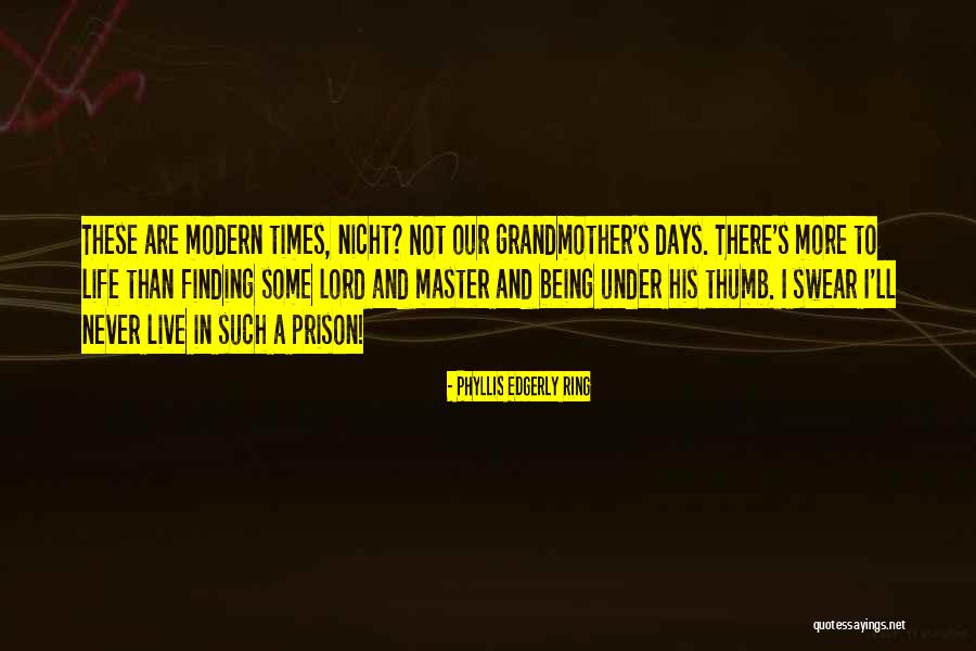 There Are Times In Life Quotes By Phyllis Edgerly Ring There Are Times In Life Quotes By Phyllis Edgerly Ring