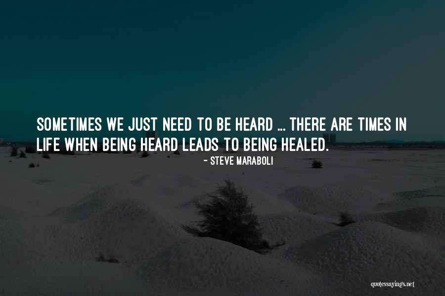 There Are Times In Life Quotes By Steve Maraboli There Are Times In Life Quotes By Steve Maraboli