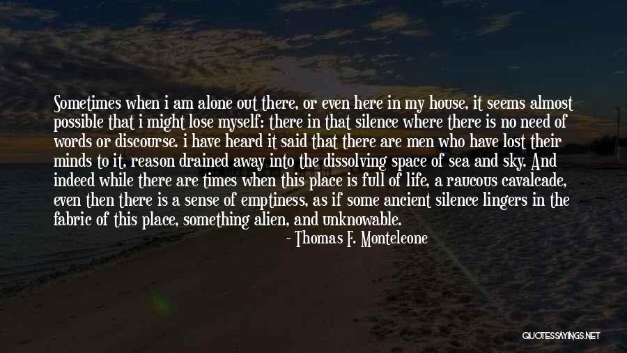 There Are Times In Life Quotes By Thomas F. Monteleone