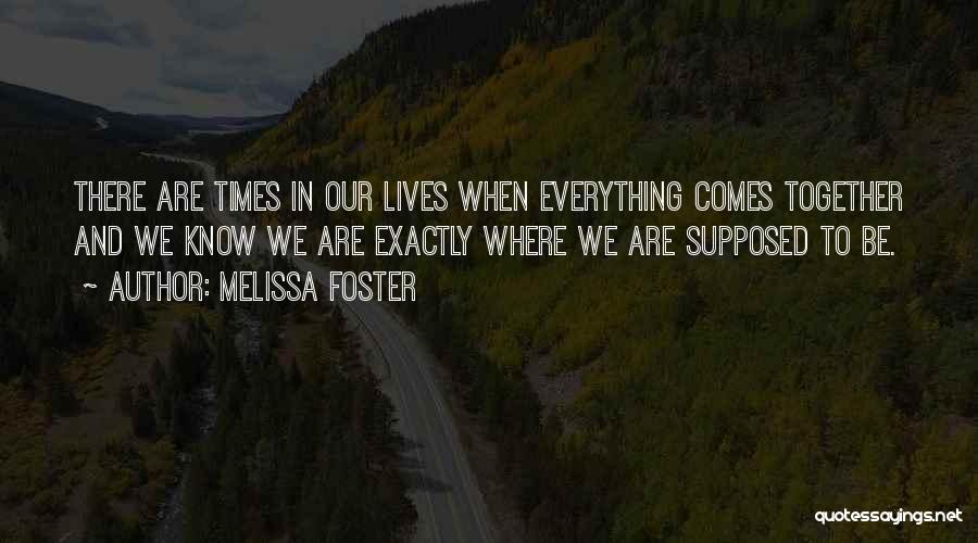 There Are Times In Our Lives Quotes By Melissa Foster