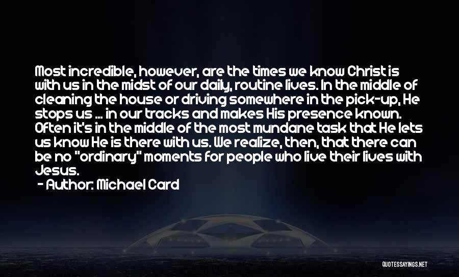 There Are Times In Our Lives Quotes By Michael Card