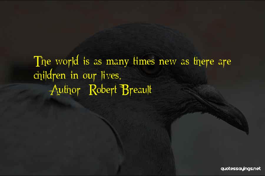 There Are Times In Our Lives Quotes By Robert Breault