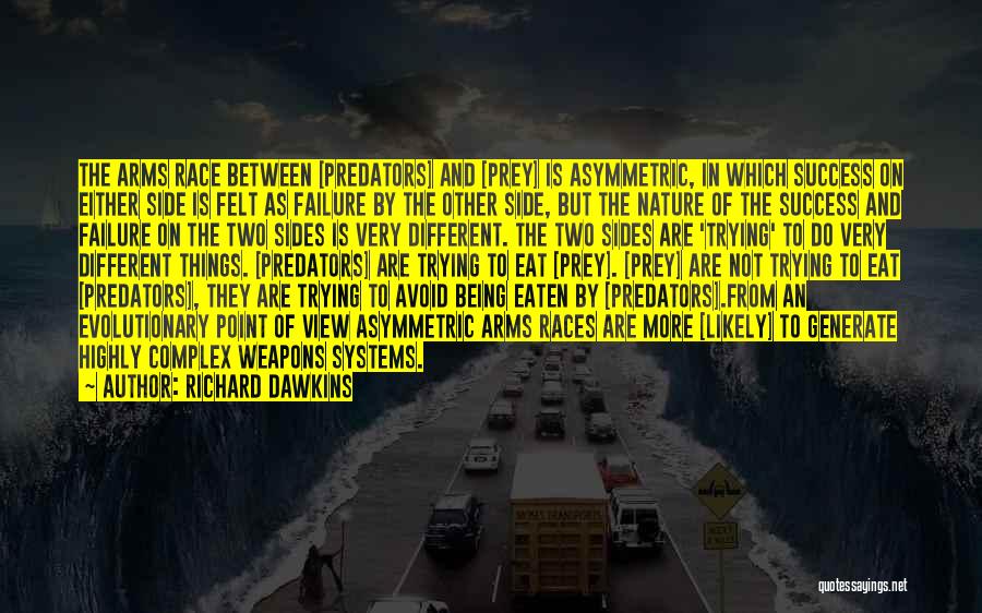 There Being Two Sides Quotes By Richard Dawkins