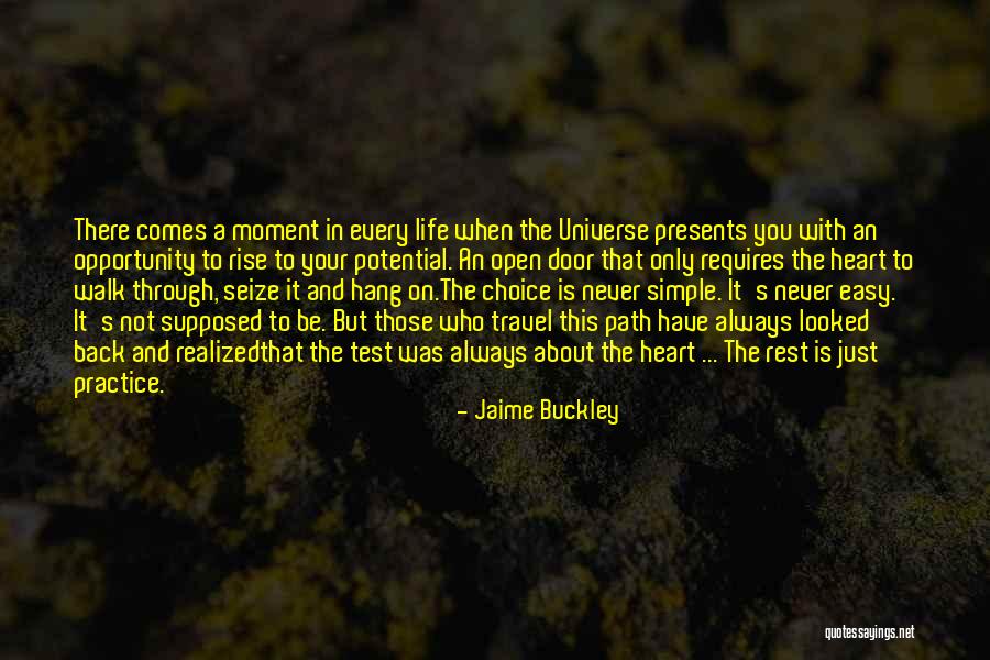 There Comes A Moment In Your Life Quotes By Jaime Buckley