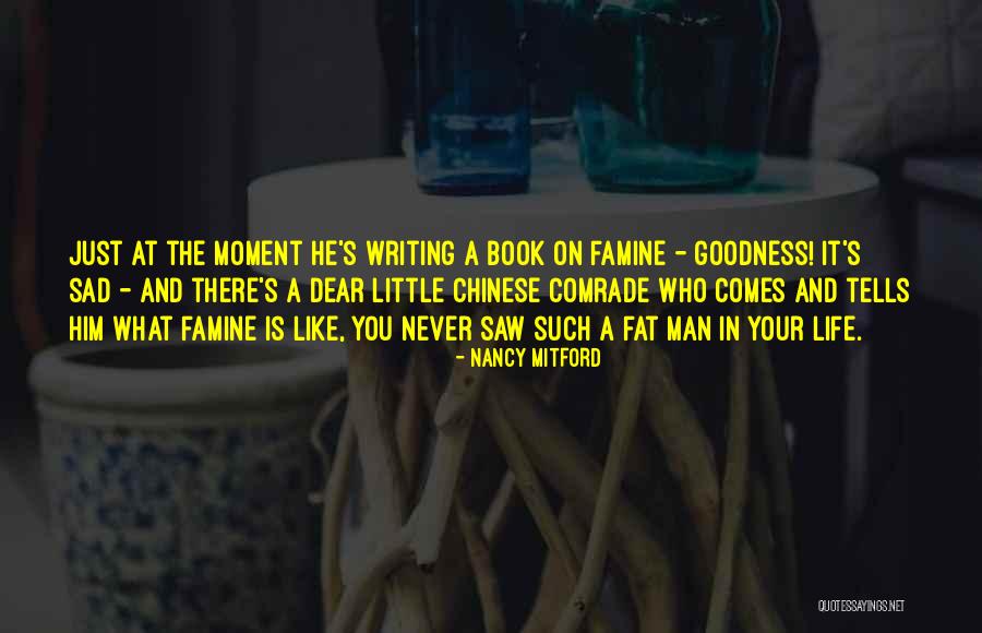 There Comes A Moment In Your Life Quotes By Nancy Mitford There Comes A Moment In Your Life Quotes By Nancy Mitford