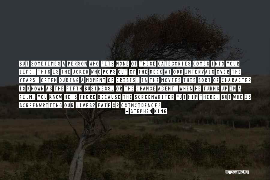 There Comes A Moment In Your Life Quotes By Stephen King There Comes A Moment In Your Life Quotes By Stephen King
