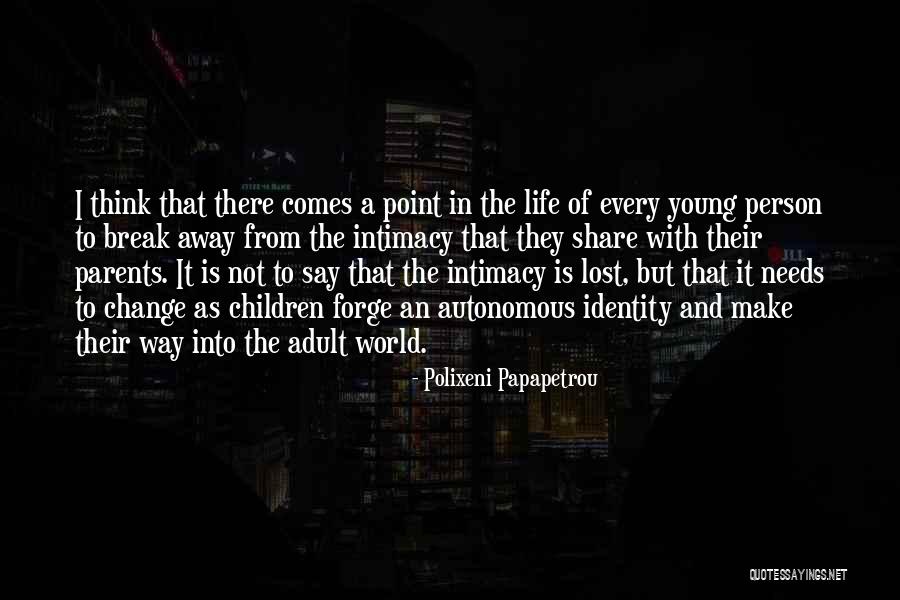 There Comes A Point In Life Quotes By Polixeni Papapetrou There Comes A Point In Life Quotes By Polixeni Papapetrou