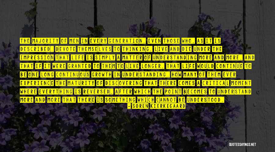 There Comes A Point In Life Quotes By Soren Kierkegaard There Comes A Point In Life Quotes By Soren Kierkegaard