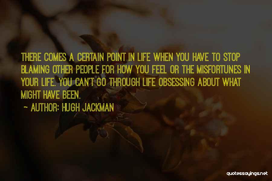 There Comes A Point In Your Life Quotes By Hugh Jackman