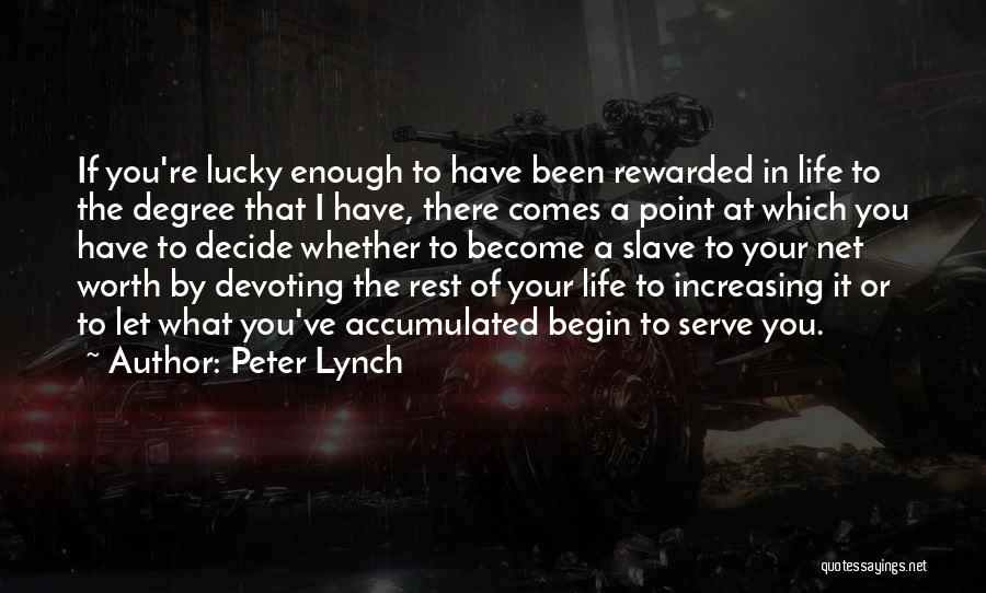 There Comes A Point In Your Life Quotes By Peter Lynch