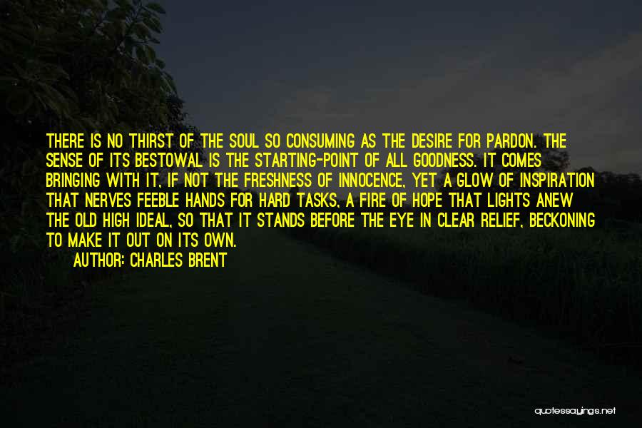There Comes A Point Quotes By Charles Brent