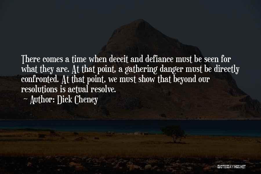 There Comes A Point Quotes By Dick Cheney