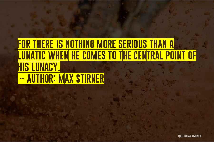 There Comes A Point Quotes By Max Stirner