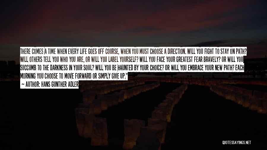 There Comes A Time In Life Quotes By Hans Gunther Adler