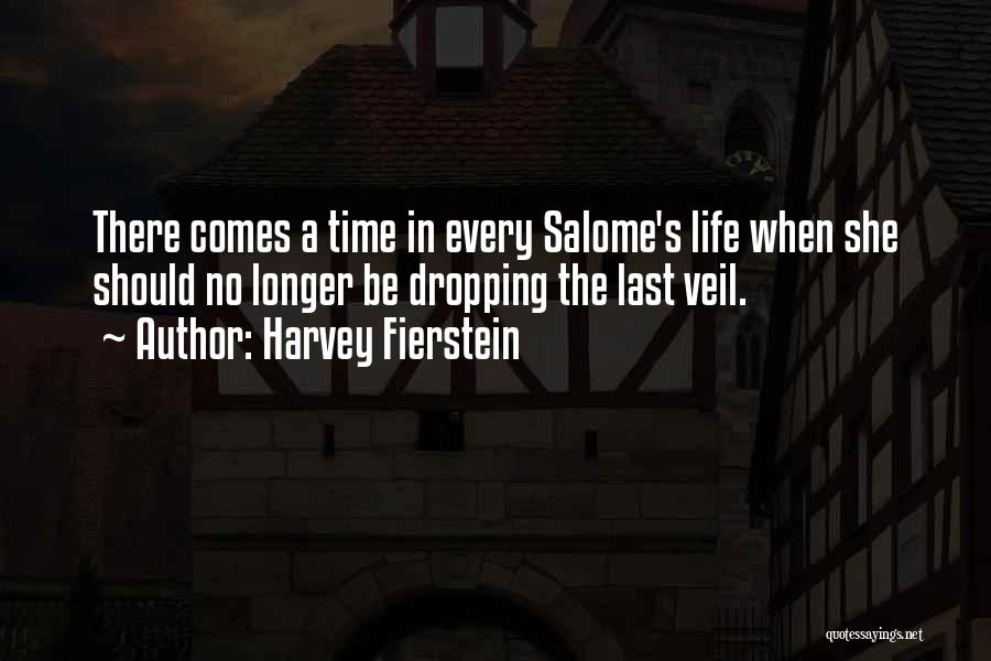 There Comes A Time In Life Quotes By Harvey Fierstein