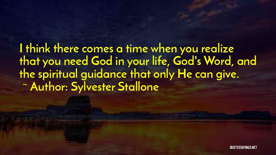 There Comes A Time In Your Life Quotes By Sylvester Stallone