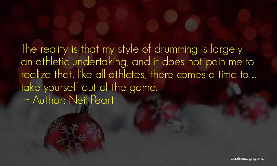 There Comes A Time Quotes By Neil Peart