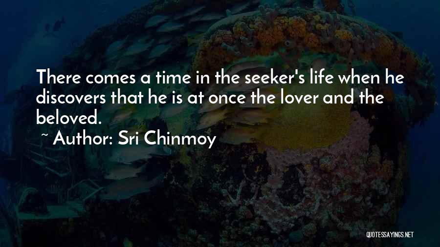 There Comes A Time Quotes By Sri Chinmoy