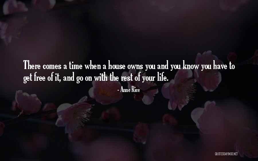 There Comes A Time When Quotes By Anne Rice There Comes A Time When Quotes By Anne Rice