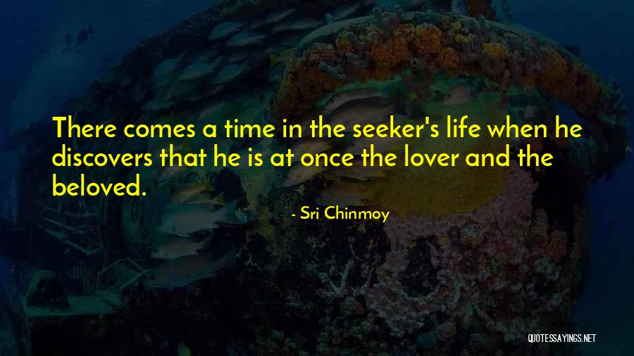 There Comes A Time When Quotes By Sri Chinmoy There Comes A Time When Quotes By Sri Chinmoy