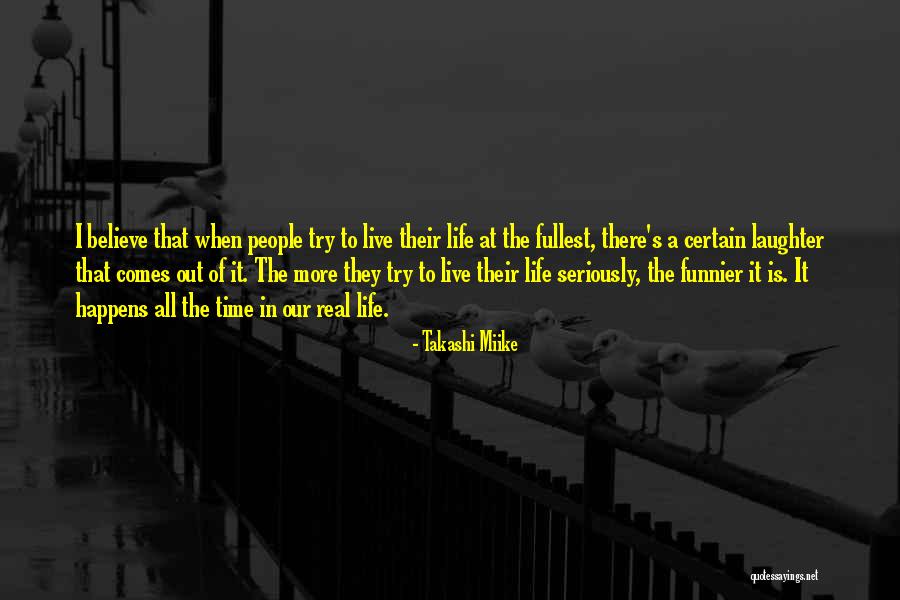 There Comes A Time When Quotes By Takashi Miike There Comes A Time When Quotes By Takashi Miike