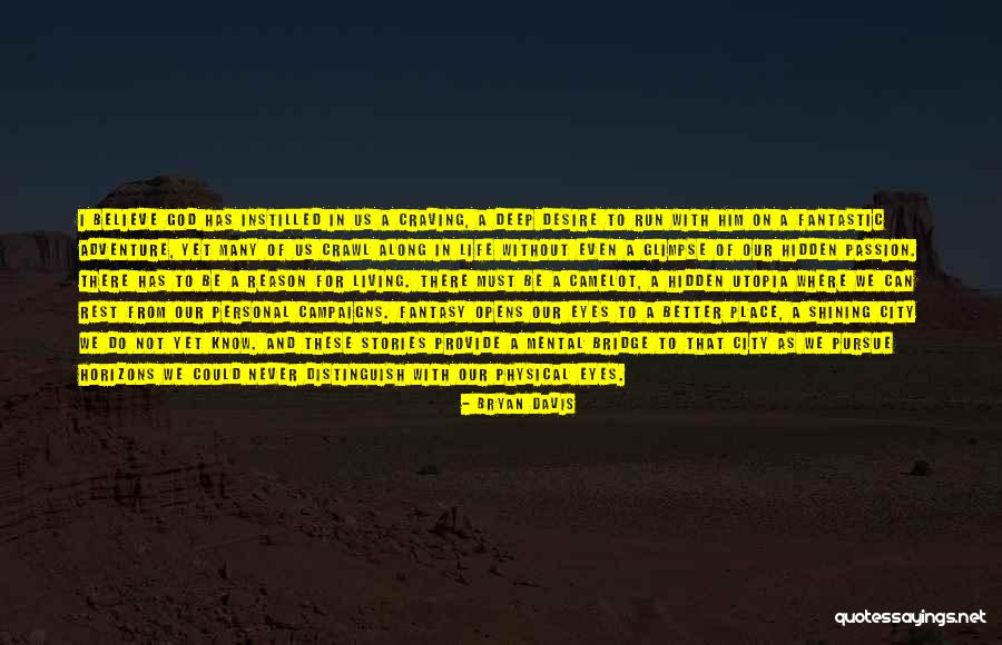 There In A Better Place Quotes By Bryan Davis There In A Better Place Quotes By Bryan Davis