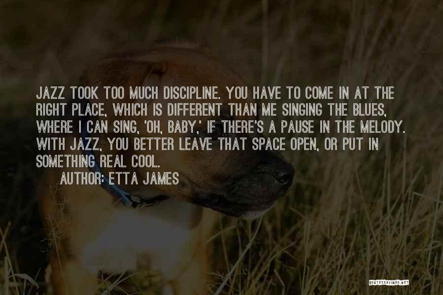 There In A Better Place Quotes By Etta James